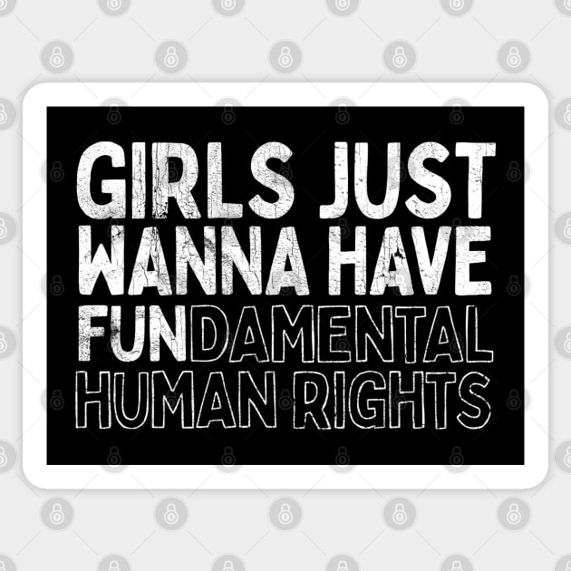 Girls Just Wanna Have Fundamental Human Rights Sticker by DankFutura